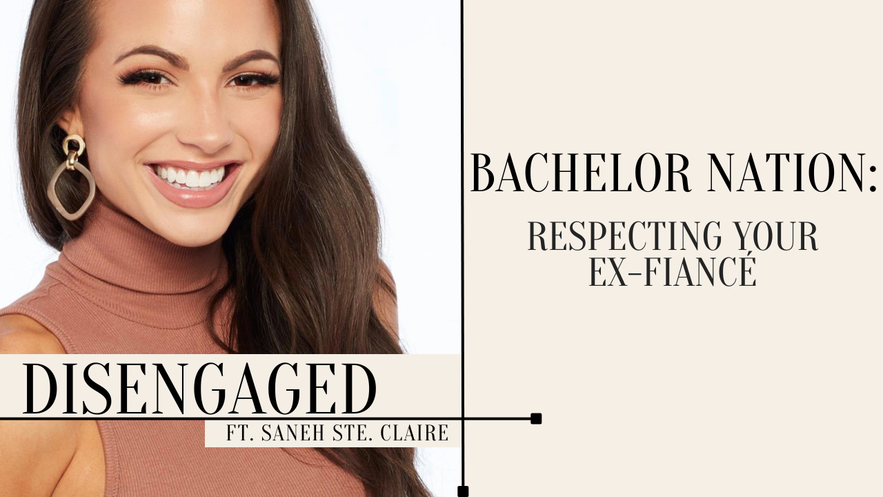 Artwork for Bachelor Nation: Respecting Your Ex-Fiancé